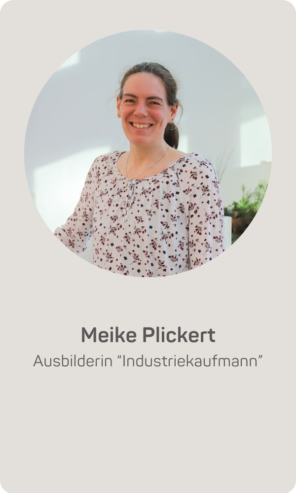 Meike Plickert - Ansprechpartnerin Industriekaufmann